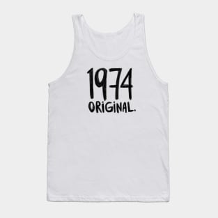 1974 Original, born in 1974, Birth Year 1974 Tank Top